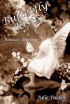 Butterfly Kisses: Jessica's Journey - Julie Tucker