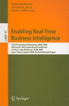 Enabling Real-Time Business Intelligence: Third International Workshop, BIRTE 2009, Held at the 35th International Conference on Very Large Databases, VLDB 2009, Lyon, France, August 24, 2009, Revised Selected Papers - Malu Castellanos