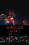 Week of Grace - Chris O.