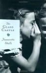 By Jeannette Walls - The Glass Castle: A Memoir (1/30/05) - Jeannette Walls