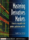 Mastering Derivatives Markets - Francesca Taylor