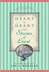 Heart to Heart Stories of Love - Joe L. Wheeler