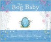 The Bog Baby - Jeanne Willis, Gwen Millward