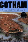 Gotham: A History of New York City to 1898 (The History of New York City) - Edwin G. Burrows, Mike Wallace