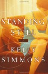 Standing Still - Kelly Simmons