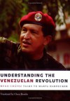 Understanding the Venezuelan Revolution: Hugo Chavez Talks to Marta Harnecker - Marta Harnecker