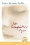 Her Daughter's Eyes - Jessica Barksdale Inclan