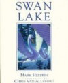 Swan Lake - Mark Helprin, Chris Van Allsburg