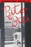 Bitter Bitch: A Novel - Maria Sveland, Katarina E. Tucker