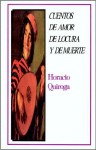 Cuentos de Amor, de Locura y de Muerte - Horacio Quiroga