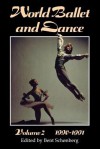 World Ballet And Dance, 1990 91: An International Yearbook (World Ballet And Dance) - Bent Schønberg, Jann Parry