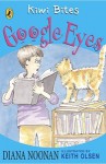 Google Eyes (Kiwi Bites) - Diana Noonan, Keith Olsen