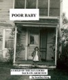 POOR BABY: A Child of the 60's Looks Back on Abortion - Heather King