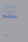 Bedlam - Jennifer Higgie