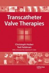 Transcatheter Valve Therapies - Christoph Huber, Ted Feldman