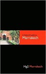 A Hedonist's Guide to Marrakech - Paul Sullivan