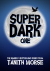 Super Dark - Tanith Morse