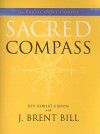 Sacred Compass Participant's Guide - Brent Bill, Robert Gibson