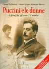 Puccini E le Donne: La Famiglia, Gli Amori, la Musica [With CD (Audio)] - Oriano De Ranieri, Mauro Lubrani