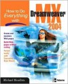 How to Do Everything with Dreamweaver MX - Michael Meadhra