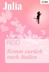 Komm zurück nach Italien (Julia) (German Edition) - Michelle Reid