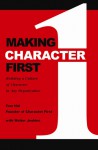 Making Character First: Building a Culture of Character in any Organization - Tom Hill, Walter Jenkins