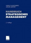 Handbuch Strategisches Management - Harald Hungenberg, Jürgen Meffert