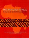 Sub Saharan Africa: Financial Sector Challenges - Catherine A. Pattillo, Jakob Christensen