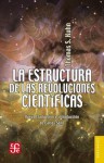 La estructura de las revoluciones científicas - Fondo de Cultura Economica, Thomas S. Kuhn