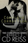 Complete Corruption: (Complete Mafia Romance Standalone) - CD Reiss