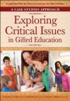 Exploring Critical Issues in Gifted Education: A Case Studies Approach - Christine Weber, Wendy Behrens, Cecelia Boswell