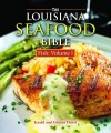 Louisiana Seafood Bible, : Fish Vol 1: Fish Volume 1 - Jerald Horst, Glenda Horst