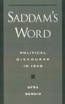 Saddam's Word: Political Discourse in Iraq - Ofra Bengio