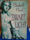 Zwart licht - Elizabeth Hand, Monique Eggermont, Nico Keulers