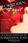 Forbidden Fruit - Zane Grey, Lexi Buchanan, Lisa M. Harley, Missy Johnson, Stacey Lynn, Morgan Jane Mitchell, Janice Baker, Jessica Hawkins, Rebecca Brooke, Olivia Linden