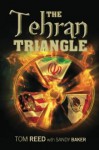 The Tehran Triangle - Tom Reed, Sandy Baker