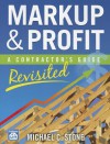 Markup & Profit: A Contractor's Guide, Revisited - Michael Stone