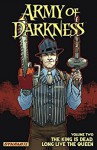Army of Darkness: Ongoing Vol. 2: The King Is Dead Long Live the Queen (Army of Darkness Vol. 3) - Elliott Serrano, Edu Menna, Jose Malaga, Randy Valiente