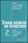 Stunning, Hibernation, and Preconditioning: Clinical Pathophysiology of Myocardial Ischemia - Stephen F. Vatner, William Wijns