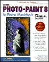 Corel Photo-Pain 8 for Power Macintosh, The Official Guide - David Huss