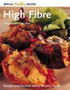 High Fibre: Recipes And Practical Advice For Your Health (Special Healthy Recipes) - Gina Steer