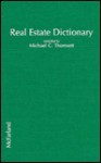 Real Estate Dictionary - Michael C. Thomsett