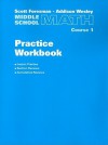 Middle School Math Practice Workbook, Course 1 - Scott Foresman-addison wesley