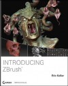 Introducing ZBrush [With DVD] - Eric Keller