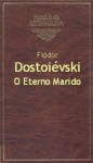 O Eterno Marido (Art of the Novella series, The) - Fyodor Dostoyevsky