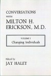 Conversations with Milton H. Erickson, M.D.: Changing Individuals - Jay Haley