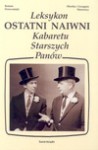 Ostatni Naiwni : leksykon Kabaretu Starszych Panów - Roman Dziewoński