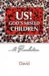 Us! God's Misled Children - Neil David