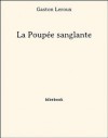 La Poupée sanglante (French Edition) - Gaston Leroux