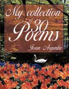 My Collection of -30- Poems - Joan Argenta